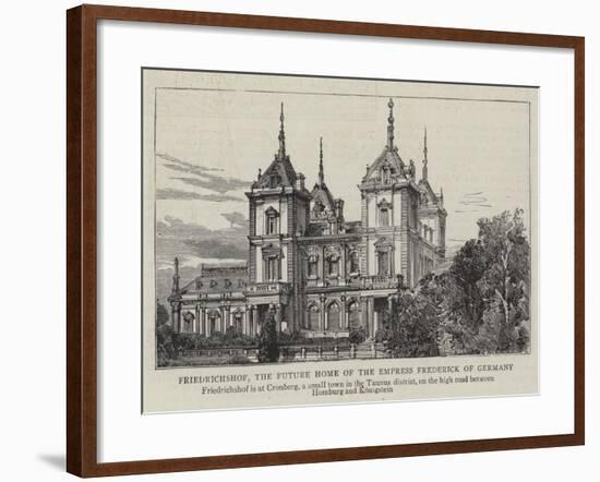 Friedrichshof, the Future Home of the Empress Frederick of Germany-null-Framed Giclee Print
