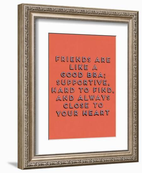 Friends Are Like Bras-null-Framed Art Print