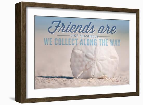 Friends are Like Seashells - Sand Dollar-Lantern Press-Framed Art Print