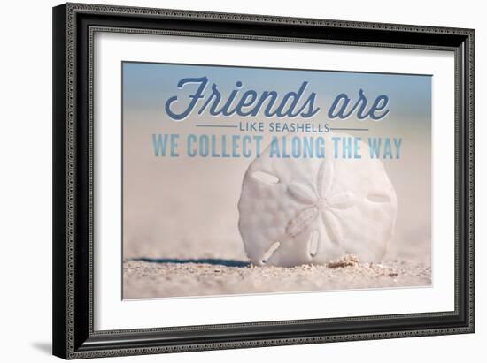 Friends are Like Seashells - Sand Dollar-Lantern Press-Framed Art Print