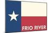 Frio River, Texas - Texas State Flag - Letterpress-Lantern Press-Mounted Art Print