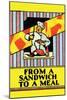 From a Sandwich To a Meal-null-Mounted Art Print