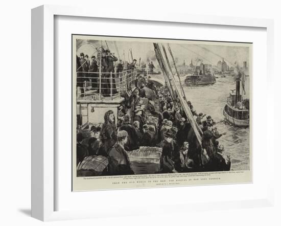 From the Old World to the New, the Arrival in New York Harbour-William Lionel Wyllie-Framed Giclee Print