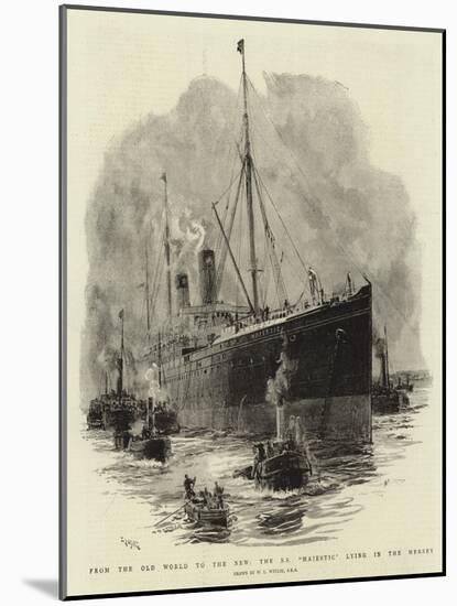 From the Old World to the New, the S S Majestic Lying in the Mersey-William Lionel Wyllie-Mounted Giclee Print