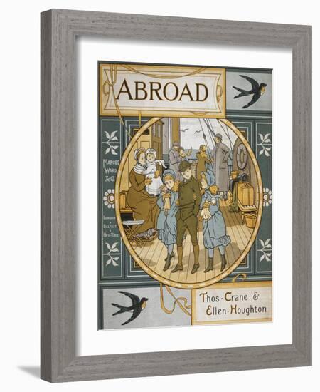 Front Cover Of 'Abroad'. Coloured Illustration Showing a Family On the Deck Of a Ship-Thomas Crane-Framed Giclee Print