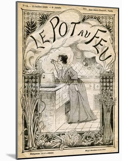 Front Cover of Le Pot Au Feu, 15th July 1896-null-Mounted Giclee Print