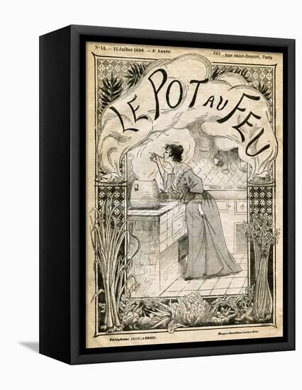 Front Cover of Le Pot Au Feu, 15th July 1896-null-Framed Premier Image Canvas