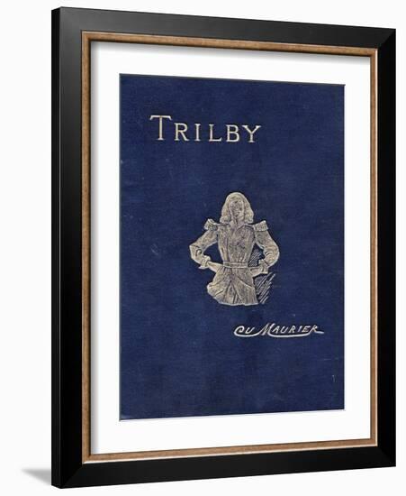 Front Cover of Trilby by George Du Maurier, 1894-George Louis Palmella Busson Du Maurier-Framed Giclee Print