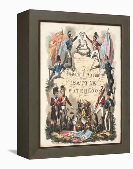 Frontispiece, 'An Historical Account of the Battle of Waterloo' by William Mudford, Engraved by…-George Cruikshank-Framed Premier Image Canvas