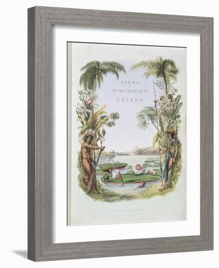Frontispiece to "Views in the Interior of Guiana"-Charles Bentley-Framed Giclee Print