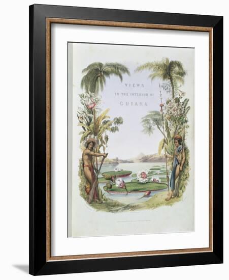 Frontispiece to "Views in the Interior of Guiana"-Charles Bentley-Framed Giclee Print