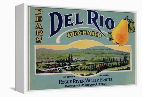 Fruit Crate Labels: Del Rio Orchard Pears; Rogue River Valley Fruits-null-Framed Stretched Canvas