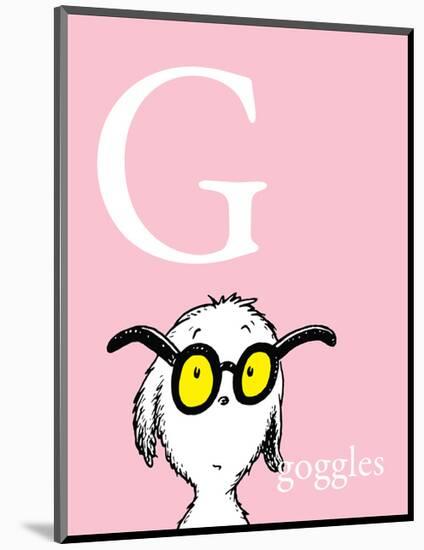 G is for Goggles (pink)-Theodor (Dr. Seuss) Geisel-Mounted Art Print