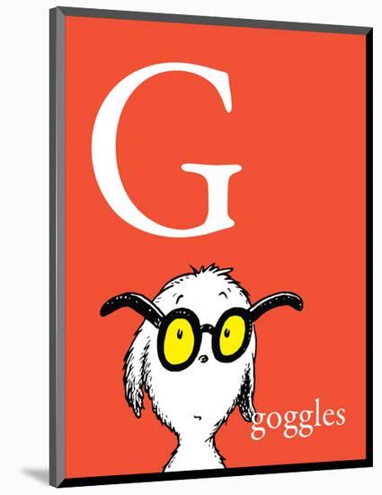 G is for Goggles (red)-Theodor (Dr. Seuss) Geisel-Mounted Art Print