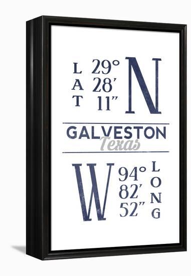 Galveston, Texas - Latitude and Longitude (Blue)-Lantern Press-Framed Stretched Canvas