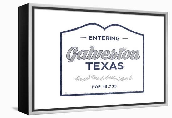 Galveston, Texas - Now Entering (Blue)-Lantern Press-Framed Stretched Canvas