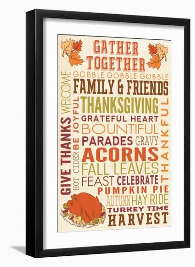 Gather Together - Thanksgiving Typography with Turkey-Lantern Press-Framed Art Print