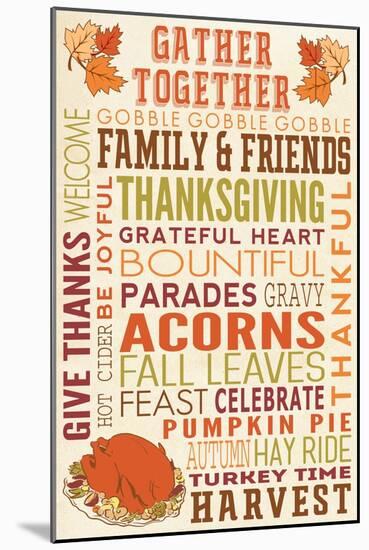 Gather Together - Thanksgiving Typography with Turkey-Lantern Press-Mounted Art Print