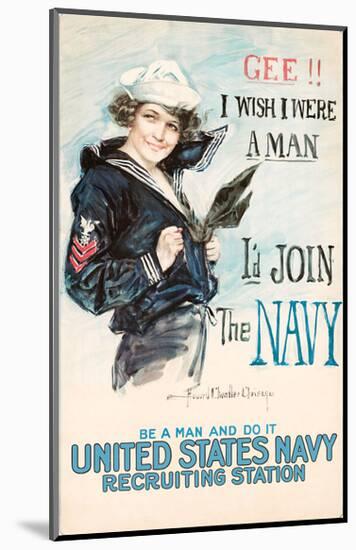 Gee!! I Wish I were a Man, I’d Join the Navy-Vintage Reproduction-Mounted Giclee Print