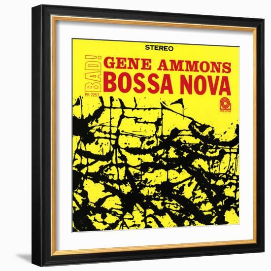 Gene Ammons - Bad! Bossa Nova-null-Framed Art Print