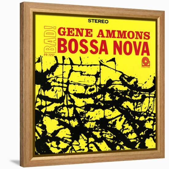 Gene Ammons - Bad! Bossa Nova-null-Framed Stretched Canvas