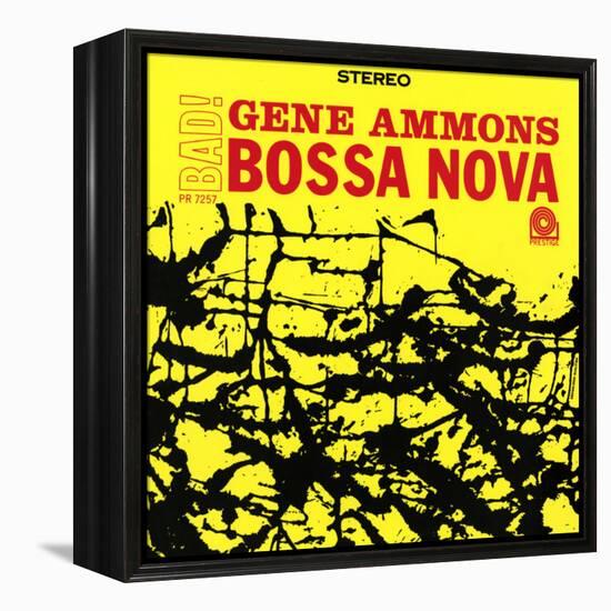 Gene Ammons - Bad! Bossa Nova-null-Framed Stretched Canvas