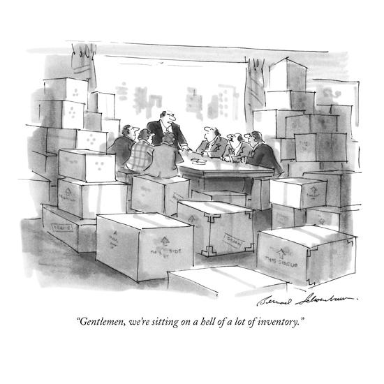 Gentlemen We Re Sitting On A Hell Of A Lot Of Inventory New Yorker Cartoon Premium Giclee Print Bernard Schoenbaum Art Com Gentlemen We Re Sitting On A Hell Of A Lot Of Inventory New Yorker Cartoon Premium Giclee Print Bernard Schoenbaum Art Com