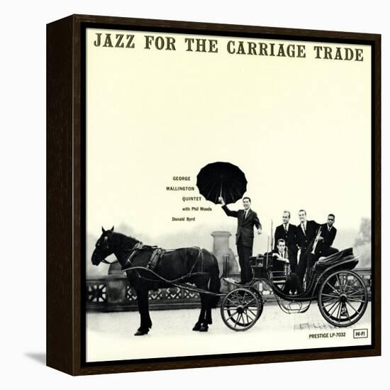George Wallington - Jazz for the Carriage Trade-null-Framed Stretched Canvas