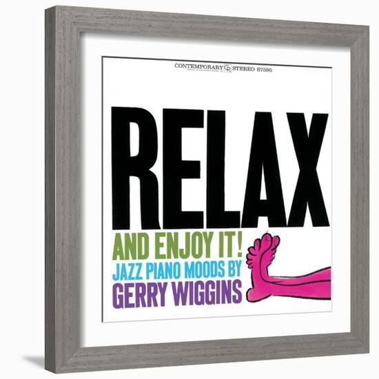 Gerry Wiggins - Relax and Enjoy It!-null-Framed Art Print