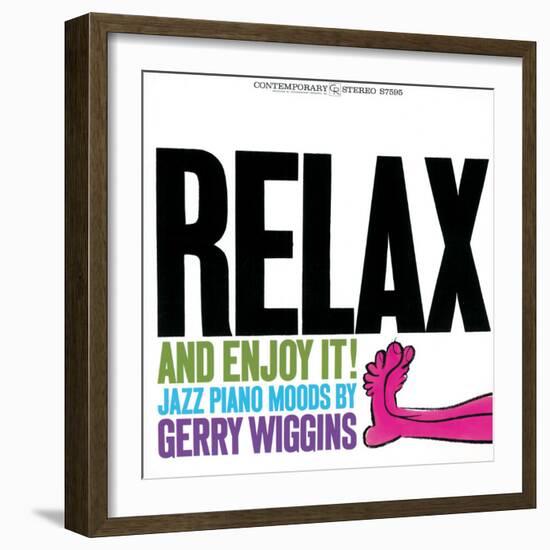 Gerry Wiggins - Relax and Enjoy It!-null-Framed Art Print