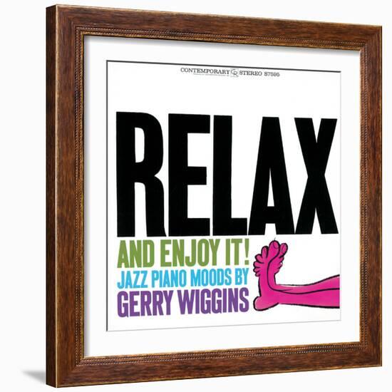 Gerry Wiggins - Relax and Enjoy It!-null-Framed Art Print