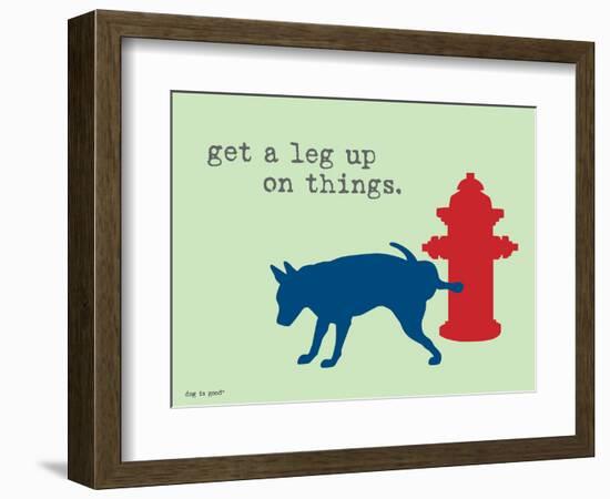 Get A Leg Up-Dog is Good-Framed Art Print