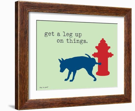 Get A Leg Up-Dog is Good-Framed Art Print