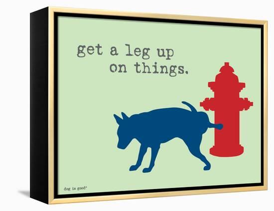 Get A Leg Up-Dog is Good-Framed Stretched Canvas
