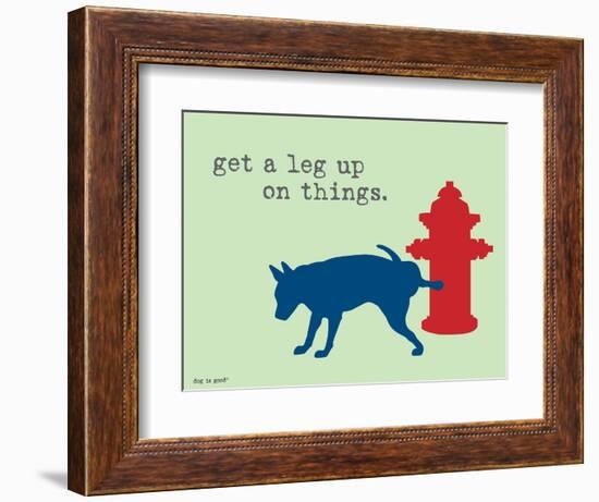 Get A Leg Up-Dog is Good-Framed Art Print