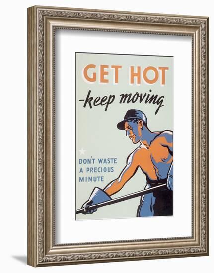 Get Hot - Keep Moving-null-Framed Art Print