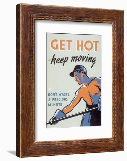 Get Hot - Keep Moving-null-Framed Art Print