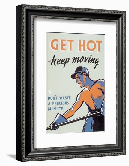 Get Hot - Keep Moving-null-Framed Art Print