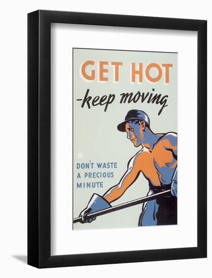 Get Hot - Keep Moving-null-Framed Art Print