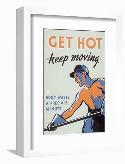 Get Hot - Keep Moving-null-Framed Art Print