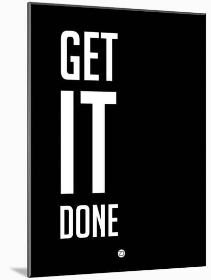 Get it Done Black-NaxArt-Mounted Art Print