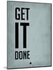 Get it Done Blue-NaxArt-Mounted Art Print