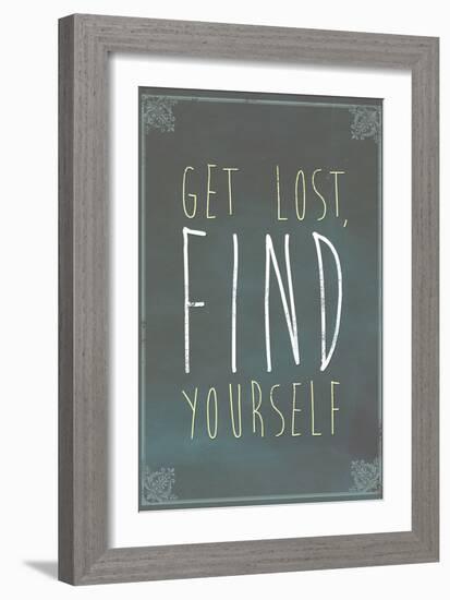 Get Lost Find Yourself-null-Framed Art Print