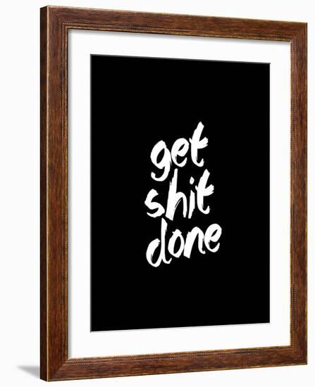 Get Shit Done-Brett Wilson-Framed Art Print