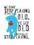 Don't Stop Playing-Ginger Oliphant-Art Print