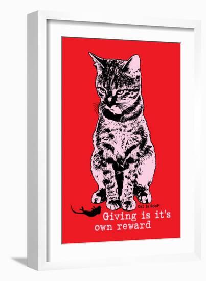 Giving Is its Own Reward-Cat is Good-Framed Premium Giclee Print