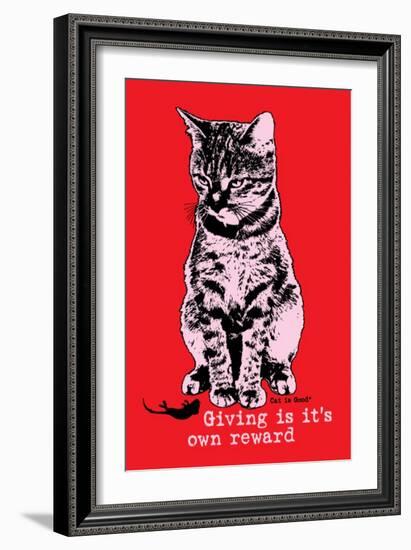 Giving Is its Own Reward-Cat is Good-Framed Premium Giclee Print