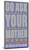 Go Ask Your Mother-John Golden-Mounted Giclee Print