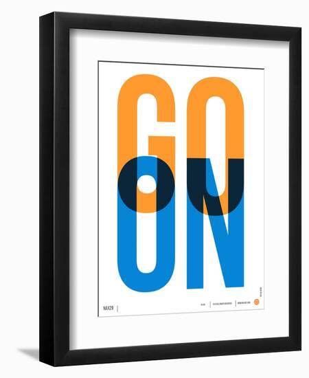 Go On Poster I-NaxArt-Framed Art Print