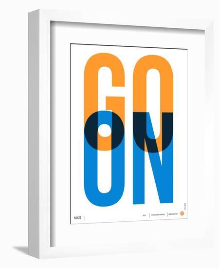 Go On Poster I-NaxArt-Framed Art Print